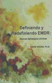 Definiendo y Redefiniendo EMDR: nuevas estratégias clínicas de EMDR Treinamento e Consultoria Ltda.