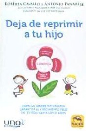DEJA DE REPRIMIR A TU HIJO de Macro Ediciones 