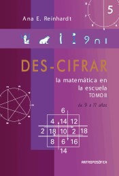 Des-cifrar, la matemática en la escuela II