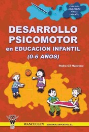 Desarrollo psicomotor en Educación Infantil (0-6 años)