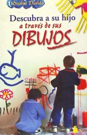 DESCUBRA A SU HIJO A TRAVÉS DE SUS DIBUJOS