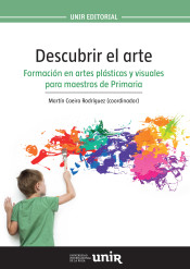 Descubrir el arte: Formación en artes plásticas y visuales para maestros de Primaria de Universidad Internacional de La Rioja S.A. 