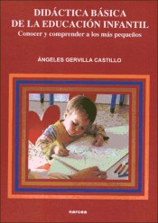 DIDÁCTICA BÁSICA DE LA EDUCACIÓN INFANTIL. Conocer y comprender a los más pequeños