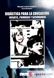 Didáctica para la educación infantil, primaria y secundaria de Editorial Universitas, S.A.