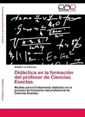 Didáctica en la formación del profesor de Ciencias Exactas. de LAP Lambert Acad. Publ.