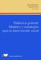 Didáctica general : modelos y estrategias para la intervención social