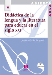 Didáctica de la lengua y la literatura para educar en el siglo XXI de Editorial La Muralla, S.A.