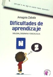 Dificultades de aprendizaje: dislexia, disgrafia, discalculia de Ediciones Beta III Milenio, S.L.