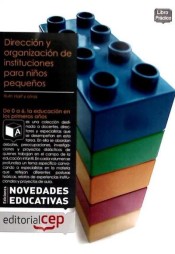 Dirección y organización de Instituciones para niños pequeños de Ed. Cep