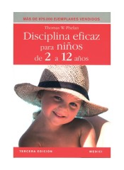 Disciplina eficaz para niños de 2 a 12 años de Ediciones Medici, S.A.