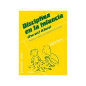 Disciplina en la infancia; ¿por qué?, ¿cómo?