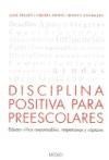 Disciplina positiva para preescolares de Ediciones Medici, S.A.