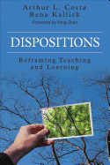 Dispositions: Reframing Teaching and Learning