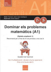 DOMINAR ELS PROBLEMES MATEMATICS A1 de Boira Editorial