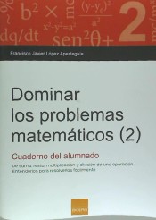 Dominar los problemas matemáticos 2. Cuaderno del alumno de Boira Editorial