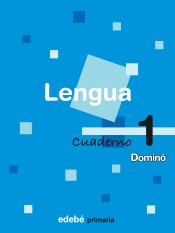 Dominó lengua, 1º Primaria. Cuaderno 1 de Edebé