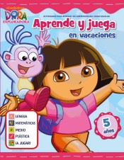 Dora la exploradora. Cuaderno de vacaciones 5 años de Ediciones Beascoa, S.A.