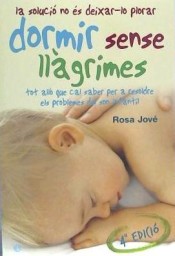 Dormir sense llagrimes : la solució no es deixar-lo plorar de La Esfera de los Libros S.L.