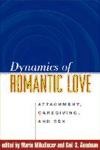 Dynamics of Romantic Love: Attachment, Caregiving, and Sex de GUILFORD PUBN