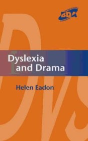 Dyslexia and Drama de David Fulton Publishers Ltd