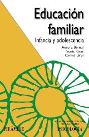 Educación familiar: infancia y adolescencia de Ediciones Pirámide