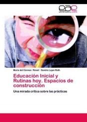 Educación Inicial y Rutinas hoy. Espacios de construcción de EAE