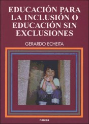 EDUCACIÓN PARA LA INCLUSIÓN O EDUCACIÓN SIN EXCLUSIONES