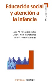 Educación social y atención a la infancia de Ediciones Pirámide, S.A.