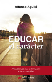 Educar el carácter de Ediciones Palabra, S.A.