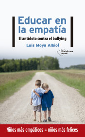 Educar en la empatía: el antídoto contra el bullying de Plataforma Editorial S.L.