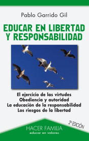 Educar en libertad y responsabilidad de Ediciones Palabra, S.A.