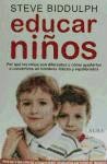 Educar niños: Por qué los niños son distintos, y cómo ayudarlos a convertirse en hombres felices y equilibrados