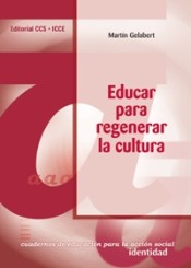 EDUCAR PARA REGENERAR LA CULTURA de Editorial CCS