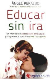 Educar sin ira de La Esfera de los Libros S.L.