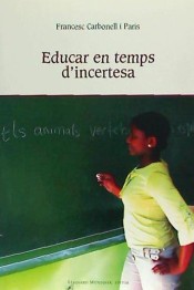 Educar en temps d'incertesa de Lleonard Muntaner, Editor, S.L.