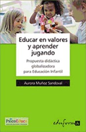 Educar en valores y aprender jugando. Propuesta didáctica globalizadora