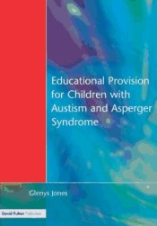 Educational Provision for Children With Autism and Asperger Syndrome