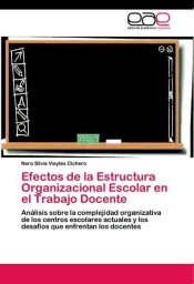 Efectos de la Estructura Organizacional Escolar en el Trabajo Docente