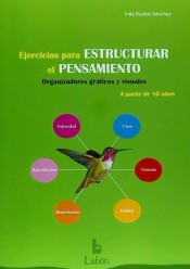 Ejercicios para estructurar el pensamiento : organizadores gráficos y visuales