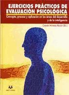 Ejercicios prácticos de evaluación psicológica : concepto, proceso y aplicación