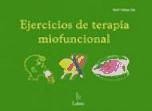 Ejercicios de terapia miofuncional de  Ediciones Lebón, S.L.