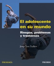 El adolescente en su mundo: riesgos, problemas y trastornos