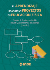 El Aprendizaje basado en Proyectos en Educación Física de Editorial INDE