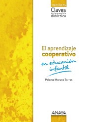 El aprendizaje cooperativo en Educación Infantil. de ANAYA EDUCACIÓN