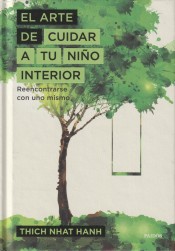 El arte de cuidar a tu niño interior: Reencontrarse con uno mismo de Ediciones Paidós