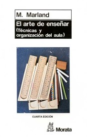 El arte de enseñar: Técnicas y organización del aula de Ediciones Morata, S.L.
