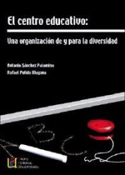 El centro educativo: una organización de y para la diversidad de Grupo Editorial Universitario