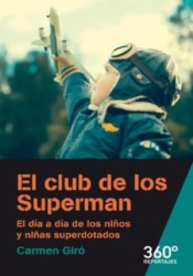 El club de los Superman: El día a día de los niños y niñas superdotados de Editorial UOC, S.L.