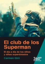 El club de los Superman: El día a día de los niños y niñas superdotados