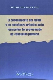 El conocimiento del medio y su enseñanza práctica en la formación del profesorado de Educación Primaria